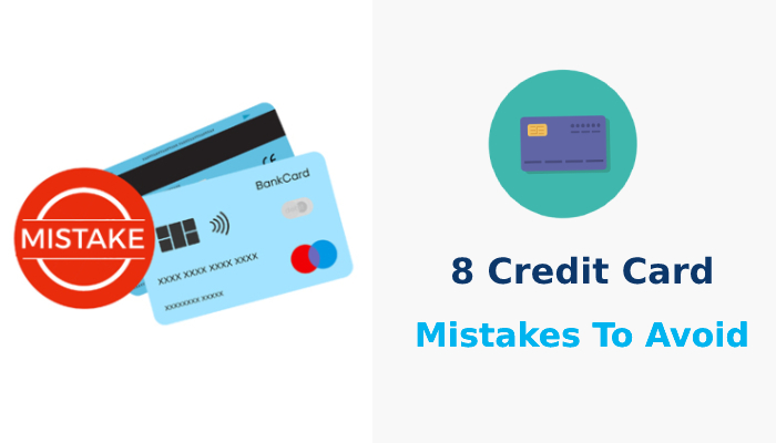 Avoid These 8 Common Credit Card Mistakes to Protect Your Credit Score
