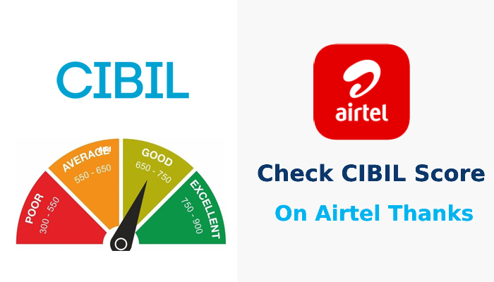 Check Free CIBIL Score and Credit Report on Airtel Thanks App