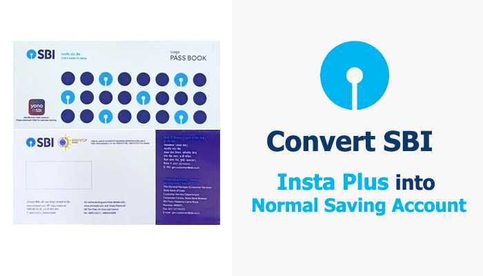 Convert SBI Insta Plus Saving Account into Normal Saving Account
