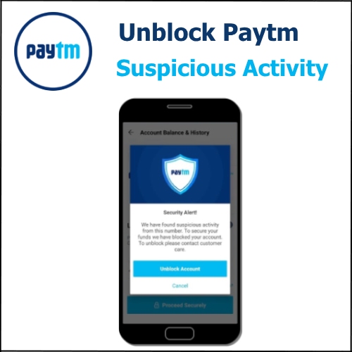 How To Unblock Paytm Account Suspicious Activity
