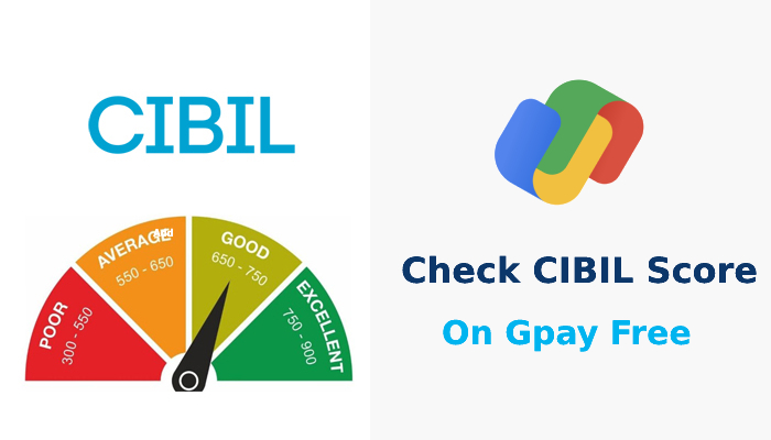 How to Check CIBIL Score Free on Gpay
